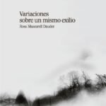 Variaciones sobre un mismo exilio