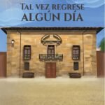 TAL VEZ REGRESE ALGÚN DÍA