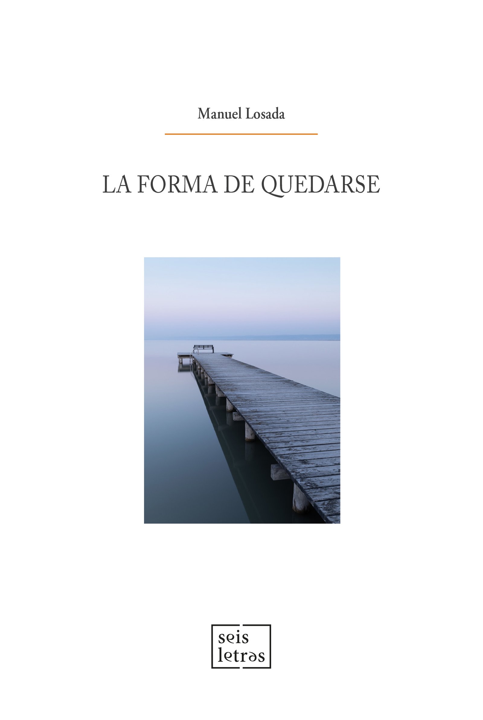 9791388209093_Laformadequedarse LA FORMA DE QUEDARSE - Imagen 1