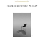 Desde el recuerdo al alba