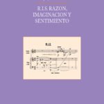 R.I.S_Razón, Imaginación y Sentimiento