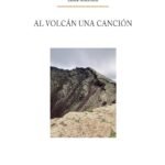 AL VOLCÁN UNA CANCIÓN